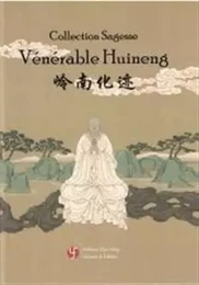 VÉNÉRABLE HUINENG - COLLECTION SAGESSE