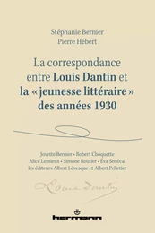 La correspondance entre Louis Dantin et la "jeunesse littéraire" des années 1930