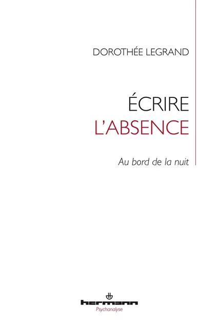 Écrire l'absence - Dorothée Legrand - HERMANN