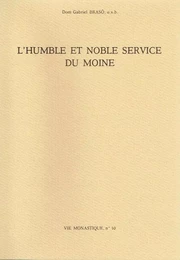 L'HUMBLE ET NOBLE SERVICE DU MOINE