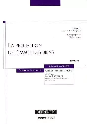 LA PROTECTION DE L'IMAGE DES BIENS -  GLEIZE B. - DEFRENOIS