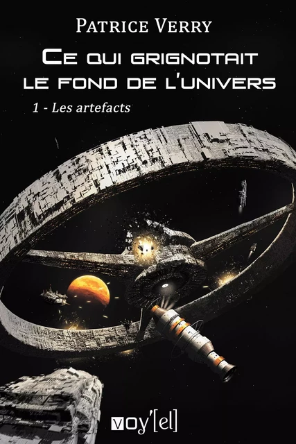 Ce qui grignotait le fond de l'univers - Patrice Verry - VOY EL