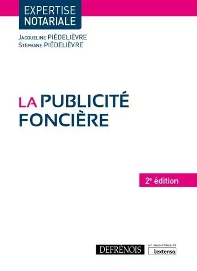 La publicité foncière - Jacqueline Piédelièvre - DEFRENOIS