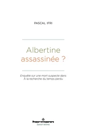 Albertine assassinée ?