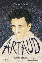 Artaud, l'astre errant