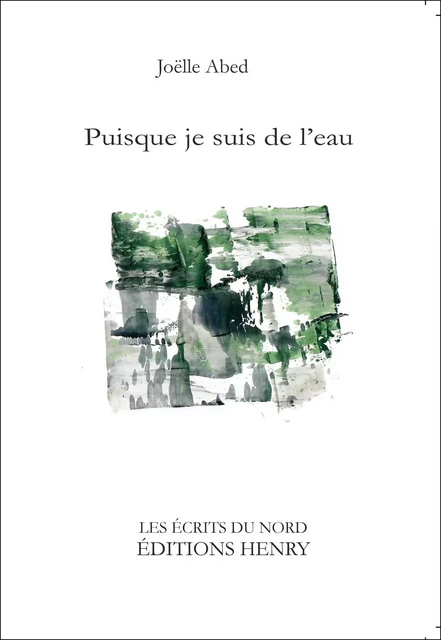 Puisque je suis de l'eau - Joëlle ABED - EDITIONS HENRY