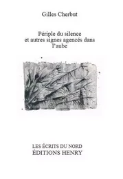 Périple du silence et autres signes agencés dans l'aube