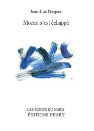 Mozart s'est échappé