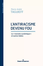 L'antiracisme devenu fou