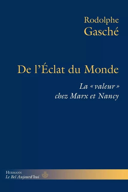 De l'Éclat du Monde - Rodolphe Gasché - HERMANN