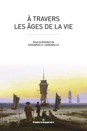 À travers les âges de la vie