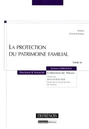 LA PROTECTION DU PATRIMOINE FAMILIAL