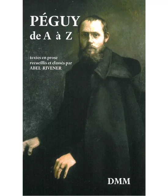 Péguy de A à Z - ABEL RIVENER - MARTIN MORIN