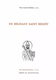 EN RELISANT SAINT BENOÎT