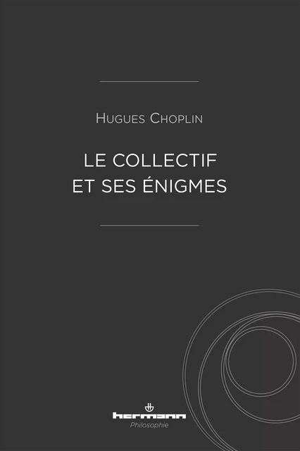 Le collectif et ses énigmes - Hugues Choplin - HERMANN