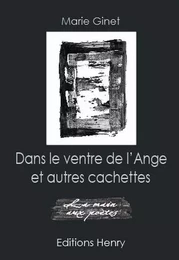 Dans le ventre de l'Ange et autres cachettes