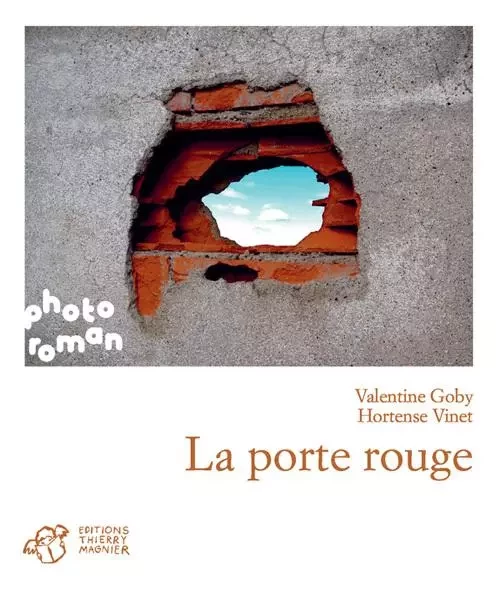 La porte rouge - Valentine Goby - THIERRY MAGNIER