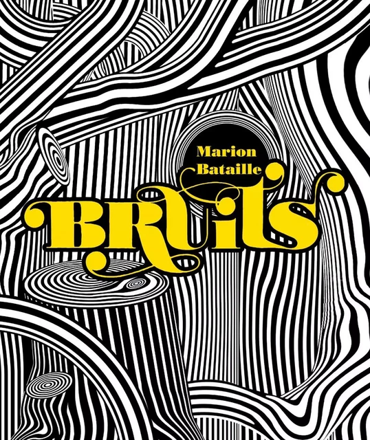 Bruits - Marion Bataille - THIERRY MAGNIER