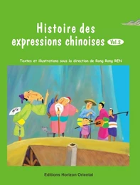 Histoire des expressions chinoises Vol 2