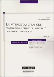 LA PATIENCE DU CRÉANCIER : CONTRIBUTION À L'ÉTUDE DE L'EFFECTIVITÉ DU PAIEMENT C