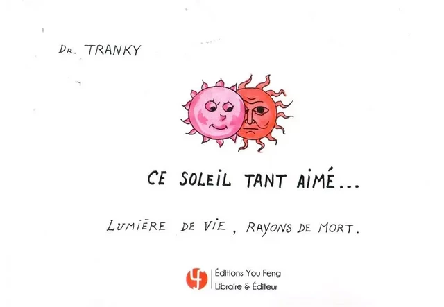 CE SOLEIL TANT AIMÉ -  DR TRANKY - YOU FENG