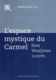 L'ESPACE MYSTIQUE DU CARMEL