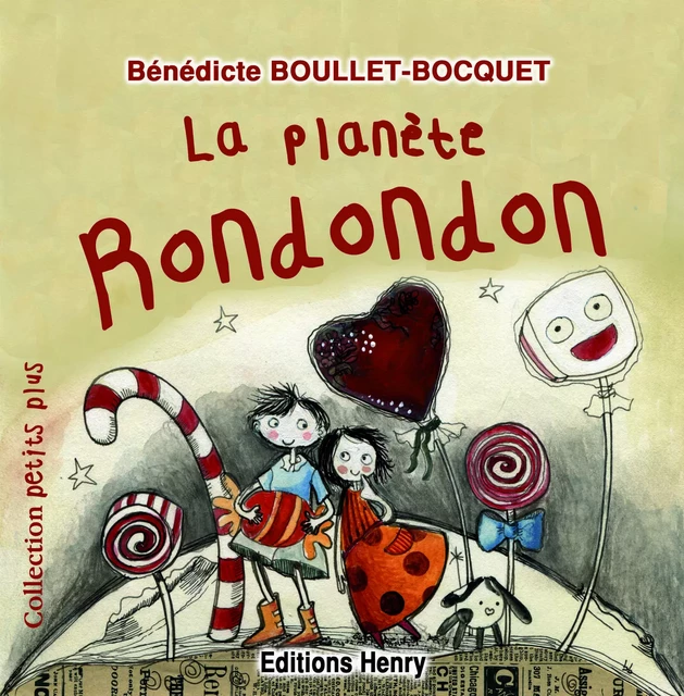 La planète Rondondon - Bénédicte Boullet-Bo - EDITIONS HENRY