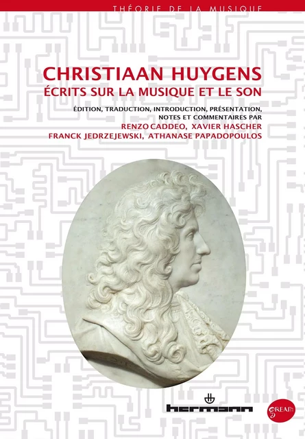 Christiaan Huygens : Écrits sur la musique et le son - Christian Huygens, Renzo Caddeo, Xavier Hascher, Franck Jedrzejewski - HERMANN