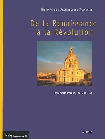 Histoire de l'architecture française - tome 2 De la Renaissance à la Révolution - Jean-Marie Perouse De Montclos - Mengès