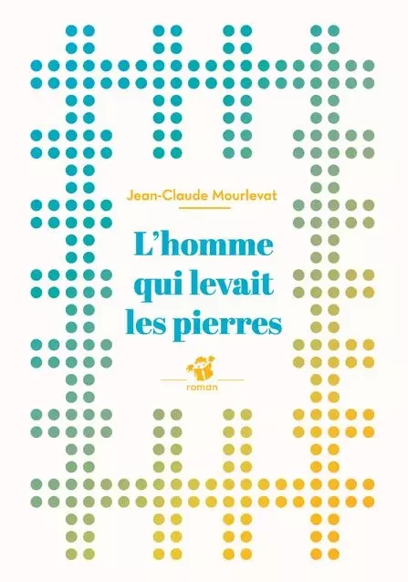 L'homme qui levait les pierres - Jean-Claude Mourlevat - THIERRY MAGNIER