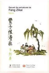 RECUEIL DE CARICATURES DE FENG ZIKAI - NATURE (Version trilingue : Français - Chinois - Anglais) -  FENG Zikai (1898-1975) - YOU FENG