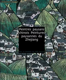 La peinture paysanne du Zhejiang, Coll Art contemporain chinois