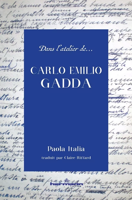 Dans l'atelier de Carlo Emilio Gadda - Paola Italia - HERMANN