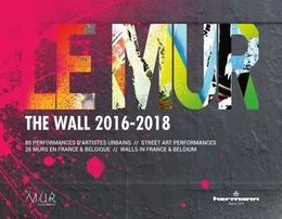 Le MUR / The WALL (2016-2018)