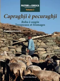 Capraghji È Pecuraghji-Roba È Casgiu-Troupeaux Et Fromages