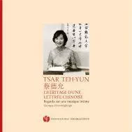 TSAR TEH-YUN - L'HÉRITAGE D'UNE LETTRÉE CHINOISE