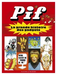 Pif, la grande histoire des gadgets