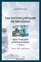 Les bonnes pratiques de fabrication dans l'industrie pharmaceutique