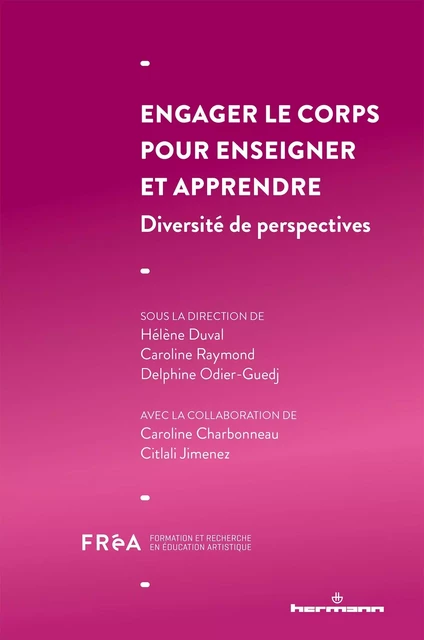 Engager le corps pour enseigner et apprendre -  - HERMANN