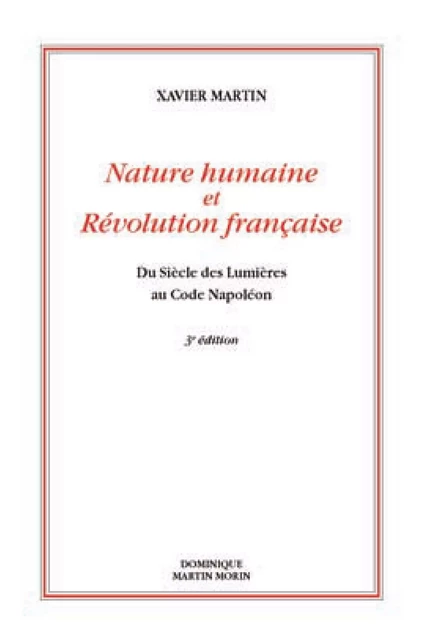 Nature humaine et révolution française - Xavier Martin. - MARTIN MORIN