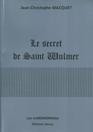 Le secret de Saint Wulmer