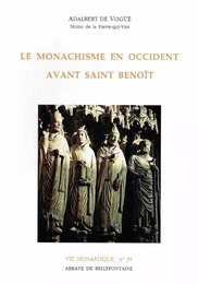 LE MONACHISME EN OCCIDENT AVANT SAINT BENOIT