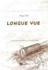 LONGUE VUE (TRADUIT DU CHINOIS)