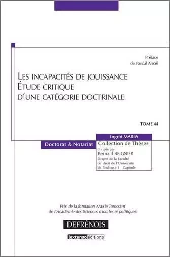 les incapacités de jouissance. étude critique d'une catégorie doctrinale - Ingrid Maria - DEFRENOIS