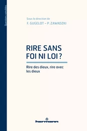 Rire sans foi ni loi ?