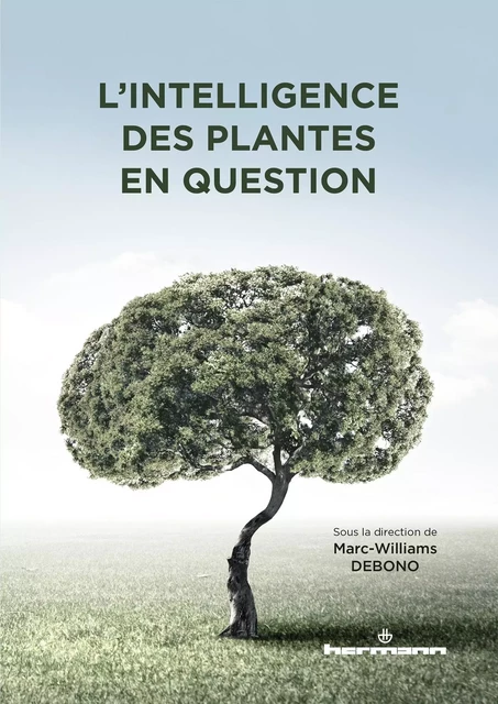 L'intelligence des plantes en question -  - HERMANN