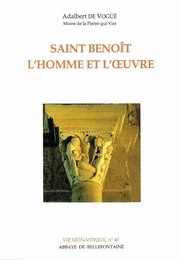 SAINT BENOIT - L'HOMME ET L'OEUVRE