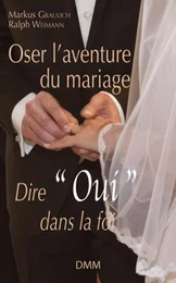 Oser l'aventure du mariage