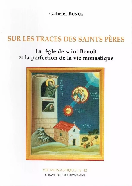 SUR LES TRACES DES SAINTS PERES -  BUNGE GABRIEL - BELLEFONTAINE59