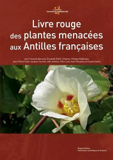 Livre rouge des plantes menacées aux Antilles françaises -  BERNARD/ETIFIER - BIOTOPE